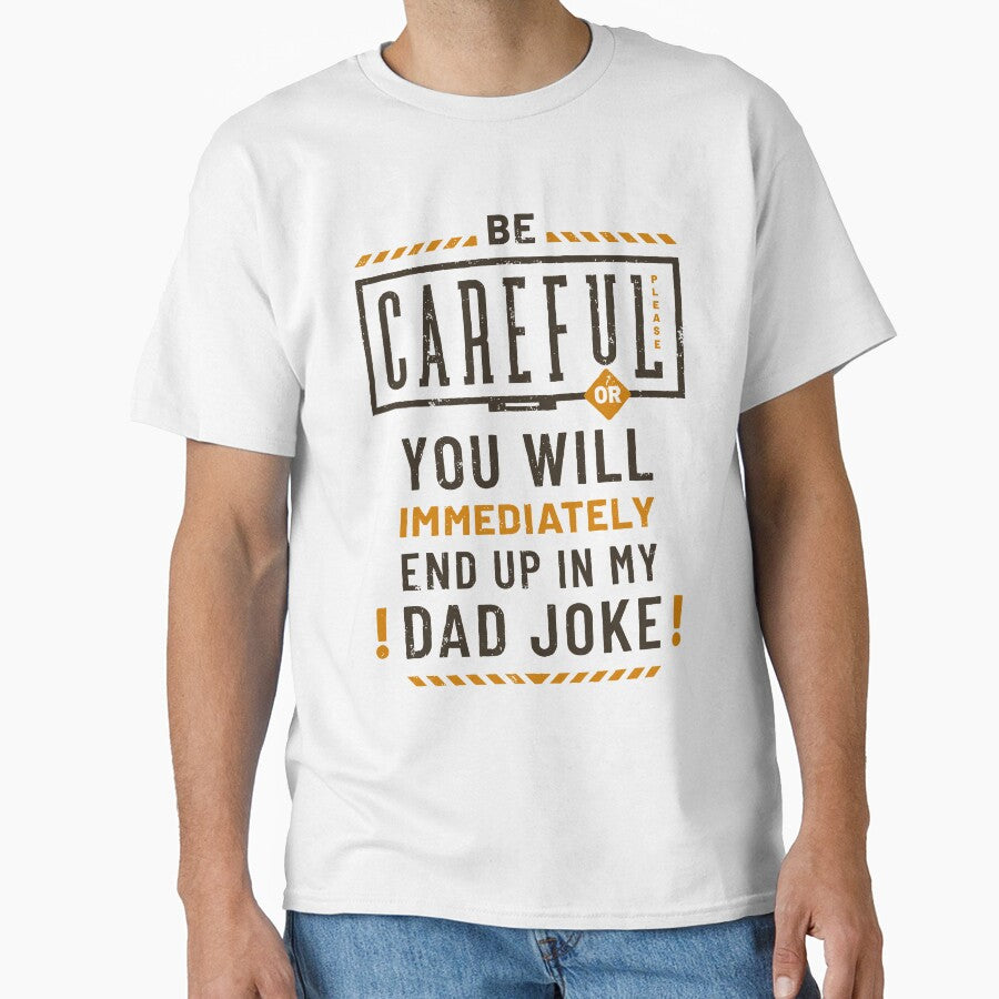 Funny Dad Joke Careful Vintage by Geek Updated Unisex T-shirt, Sweatshirt, Hoodie, Long Sleeve Tee