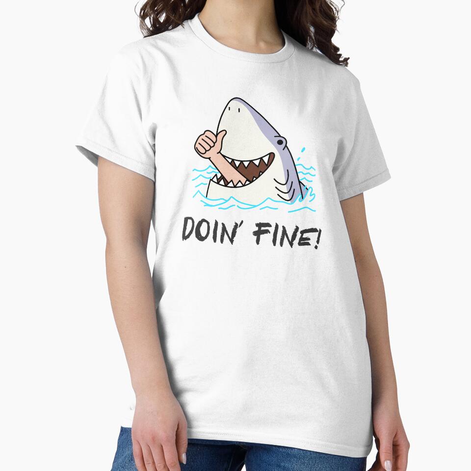 Doin' Fine! -- eaten by shark sarcastic humor by The Sporty Nerd Unisex T-shirt, Sweatshirt, Hoodie, Long Sleeve Tee